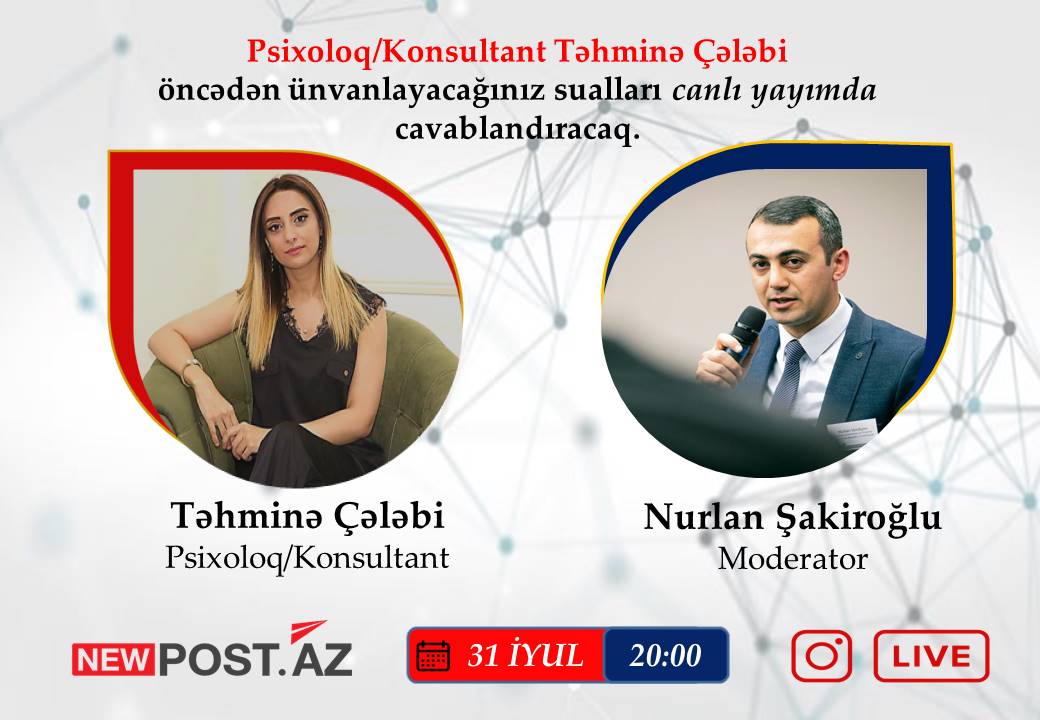 YENİ LAYİHƏ: Tanınmış psixoloq Təhminə Çələbi tərəfindən izləyicilərin sualları instagramda canlı olaraq cavablandırılacaq