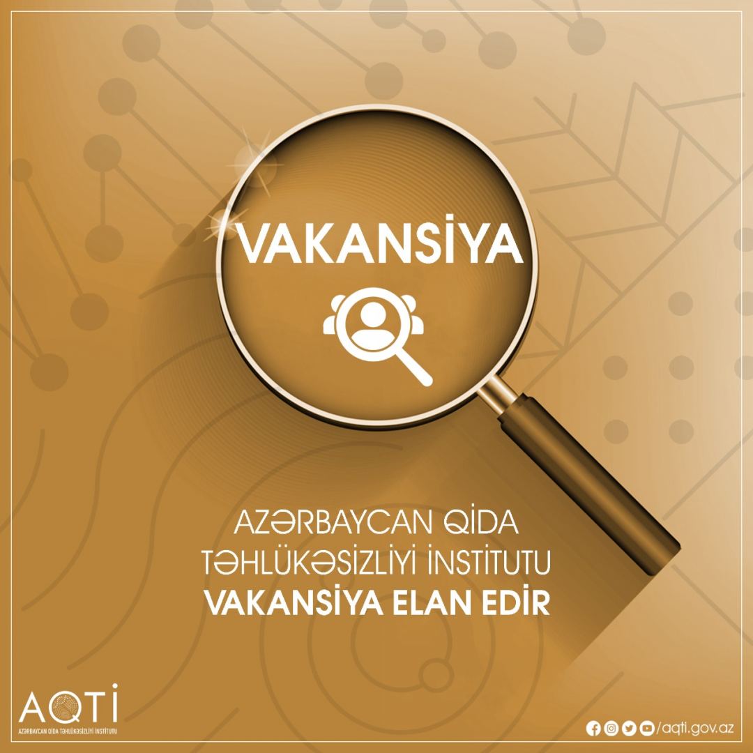 DİQQƏT: Azərbaycan Qida Təhlükəsizliyi İnstitutu işçi axtarır