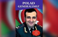 Şəhid Generalımız Polad Həşimov haqqında kitab nəşr olunub