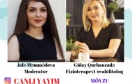 Tanınmış fizioterapevt-reabilitoloq həkim Gülay Qurbanzadə instagramda canlı olaraq izləyicilərin suallarını cavablandıracaq